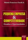 Livro - Pequena Empresa & Competitividade - Desafios e Oportunidades