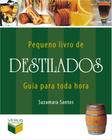 Livro - Pequeno livro de destilados; Guia para toda hora