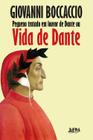Livro - Pequeno tratado em louvor de Dante ou vida de Dante