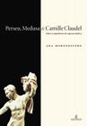 Livro - Perseu, Medusa & Camille Claudel