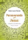 Livro - Perseverando com Jesus - Catequista