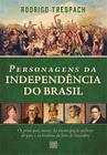 Livro - Personagens da Independência do Brasil