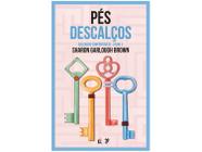 Livro Pés Descalços Sharon Garlough Brown