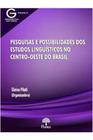 Livro Pesquisas e Possibilidades dos Estudos Linguísticos no Centro-oeste Do (Eloisa Pilati (org.))