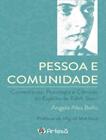 Livro - Pessoa E Comunidade - Comentarios: Psicologia E Ciencias Do Espirito De Edith Stein - ARTESA EDITORA