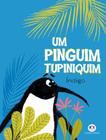 Livro - Pinguim Tupiniquim, Um