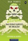 Livro - Piratas Das Ilhas Sangue De Dragao 12 - O Poder Da Bainha