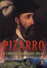 Livro - Pizarro o conquistador dos incas