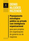 Livro - Planejamento estratégico público ou privado com inteligência organizacional: