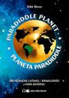 Livro Planeta Paradiddle sobre Paraddidles na música Brasileira e Latina em grooves e viradas