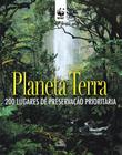 Livro - Planeta Terra: 200 lugares de preservação prioritária