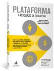 Livro Plataforma A Revolução da Estratégia