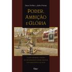 Livro - Poder, ambição e glória