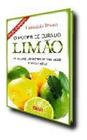 Livro Poder de Cura do Limão - Editora Alaúde. Descubra os benefícios do limão para uma vida saudável