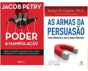 Livro Poder e Manipulação + As Armas da Persuasão