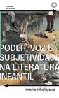 Livro - Poder, Voz e Subjetividade na Literatura Infantil