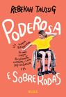 Livro - Poderosa e sobre rodas