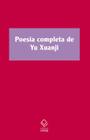 Livro - Poesia completa de Yu Xuanji