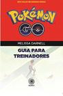 Livro - Pokemon Go : Guia para treinadores
