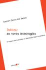 Livro - Politizar as novas tecnologias