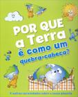 Livro - Por que a terra é como um quebra-cabeça?