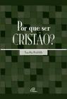 Livro - Por que ser cristão?