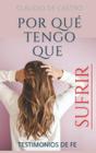 Livro "Por Que Tenho Que Sofrer?": O Segredo para Dar Sentido à Dor