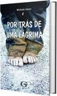 LIVRO " Por trás de uma lagrima" Para todos os sonhadores do mundo