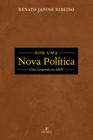 Livro - Por Uma Nova Política