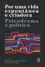 Livro - Por uma vida espontânea e criadora