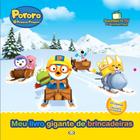 Livro - Pororo: meu livro gigante de brincadeiras