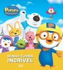 Livro - Pororo - minha turma incrível