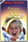 Livro - Porque As Pessoas Fel.Sao Felizes - DA MENTE