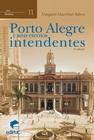 Livro - Porto alegre e seus eternos intendentes
