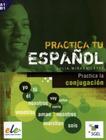 Livro - Practica Tu Espanol A1 - Practica La Conjugacion