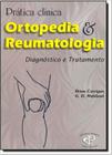 Livro Prática Clínica, Ortopedia E Reumatologia: Diagnóstico - Premier