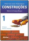 Livro - Prática das Pequenas Construções - Vol.1 - Borges - Edgard Blucher