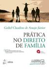 Livro - Prática No Direito de Família