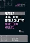 Livro - Prática Penal, Civil e Tutela Coletiva - Ministério Público