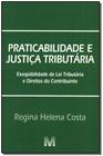 Livro - Praticabilidade e justiça tributária - 1 ed./2007