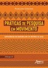 Livro - Práticas de pesquisa em movimento