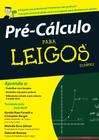 Livro - Pré-cálculo Para Leigos