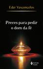 Livro - Preces para pedir o dom da fé