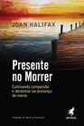 Livro - Presente no morrer