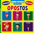 Livro - Primeiro Dicionário Trilíngue Ilustrado - Opostos