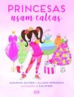 Livro - Princesas usam calças