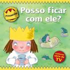 Livro - Princesinha - posso ficar com ele?