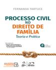 Livro - Processo Civil No Direito de Família - Teoria e Prática