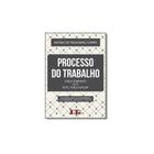 Livro - Processo do Trabalho: Força Dominante Versus Ncpc, Força Auxiliar - LTR