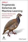 Livro - Projetando sistemas de Machine Learning